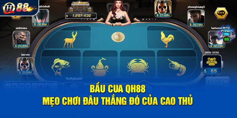 Bầu Cua - Tham Khảo Mẹo Chơi Đâu Thắng Đó Của Cao Thủ