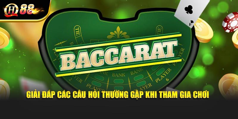  Giải đáp các câu hỏi thường gặp khi tham gia chơi