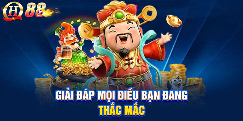 Giải đáp mọi điều bạn đang thắc mắc